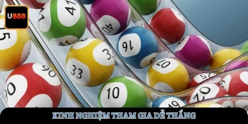 Kinh nghiệm tham gia dễ thắng