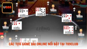 Các tựa game bài online nổi bật tại 789Club
