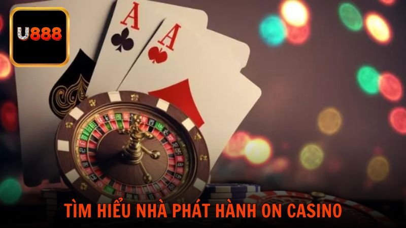 Tìm hiểu nhà phát hành ON Casino